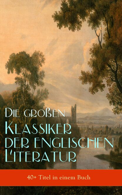 Die gro?en Klassiker der englischen Literatur (40+ Titel in einem Buch) - Гарриет Бичер-Стоу