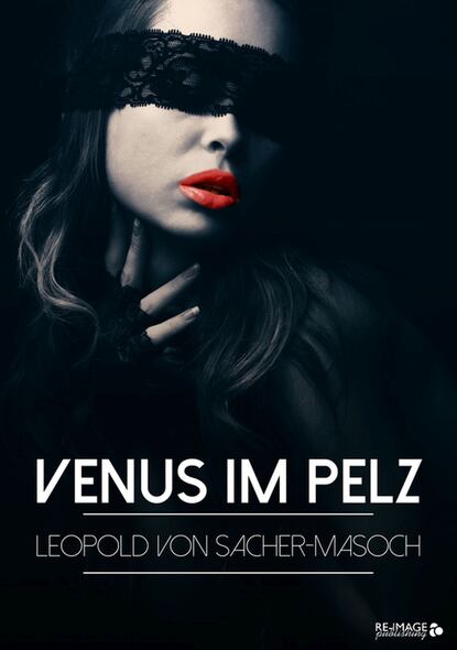 Venus im Pelz - Леопольд фон Захер-Мазох