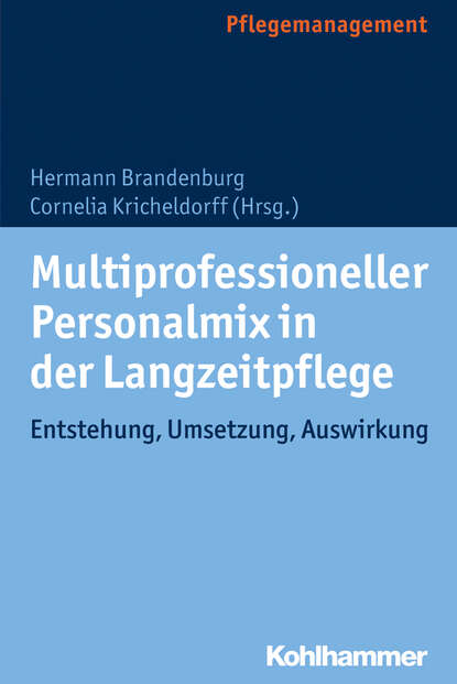 Multiprofessioneller Personalmix in der Langzeitpflege - Группа авторов