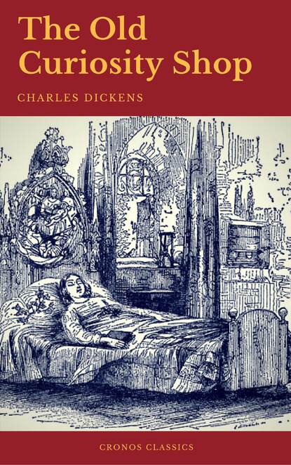 The Old Curiosity Shop (Cronos Classics) - Чарльз Диккенс