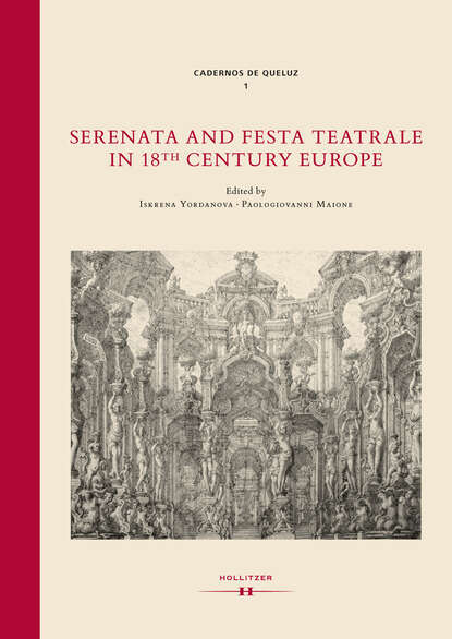 Serenata and Festa Teatrale in 18th Century Europe — Группа авторов