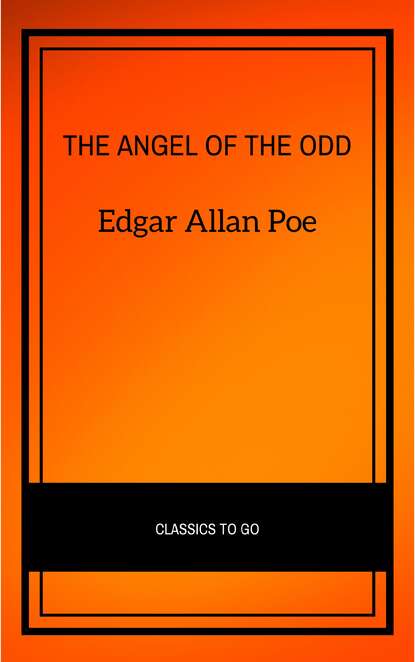 The Angel of the Odd - Эдгар Аллан По