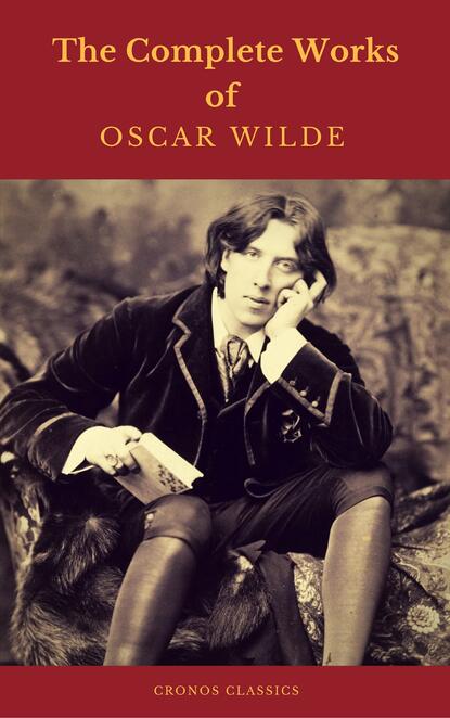 Oscar Wilde: The Complete Collection - Оскар Уайльд