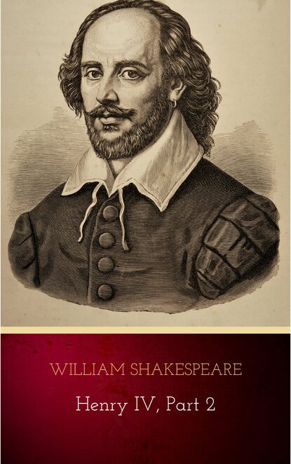 Henry IV, Part 2 - Уильям Шекспир