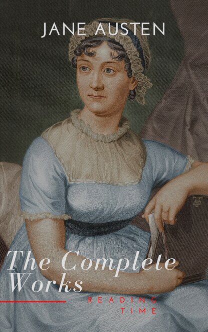 The Complete Novels of Jane Austen - Джейн Остин