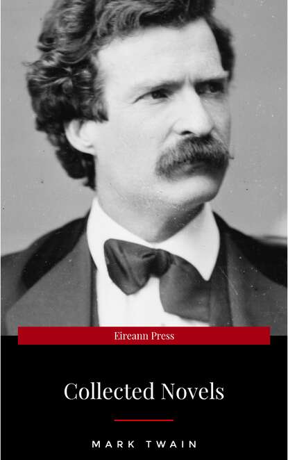Mark Twain: Five Novels (Library of Essential Writers Series) - Марк Твен