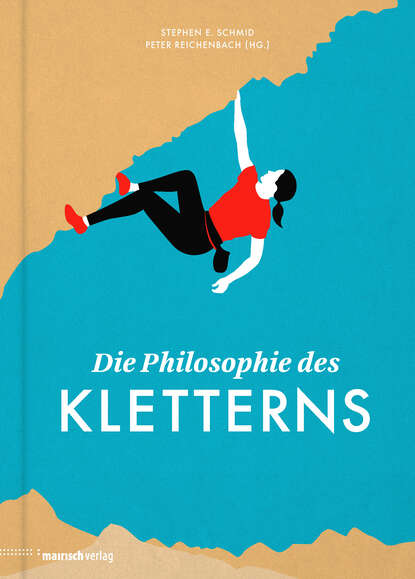 Die Philosophie des Kletterns - Группа авторов