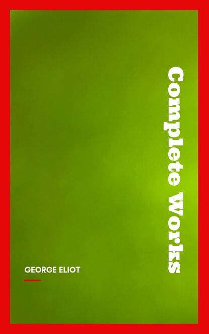 Complete Works - Джордж Элиот