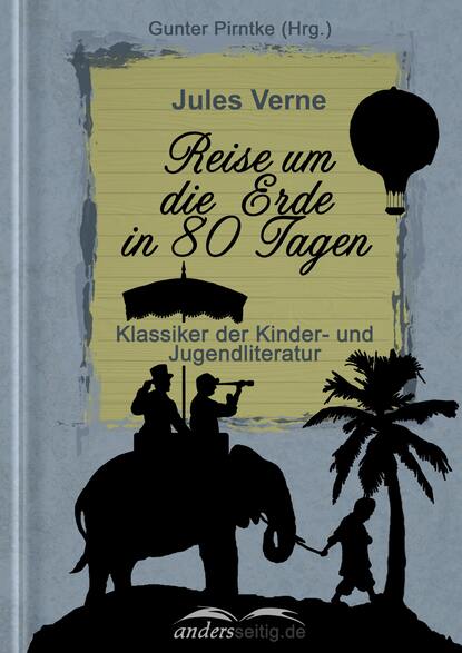 Reise um die Erde in 80 Tagen - Жюль Верн