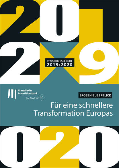 Investitionsbericht 2019/2020 der EIB – Ergebnis?berblick - Группа авторов
