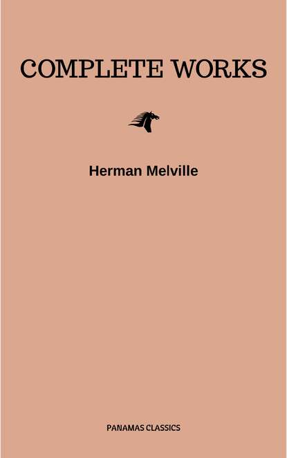 Complete Works - Герман Мелвилл