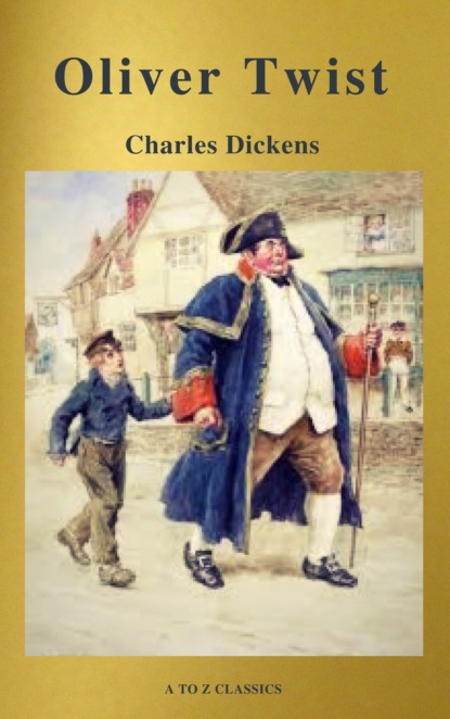 Charles Dickens  : The Complete Novels (Best Navigation, Active TOC) (A to Z Classics) - Чарльз Диккенс